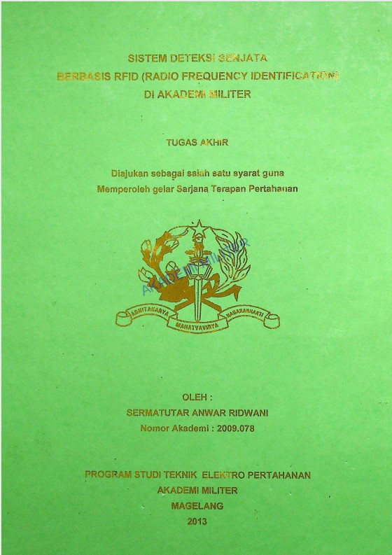 SISTEM DETEKSI SENJATA BERBASIS RFID (RADIO FREQUENCY IDENTIFICATION) DI AAKDEMI MILITER